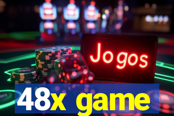 48x game